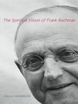 cover image of The Spiritual Vision of Frank Buchman